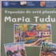 Expoziție plastică Maria Tudur